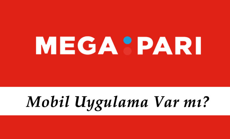 Megapari Mobil Uygulama Var mı?