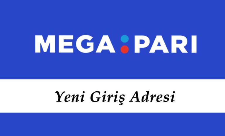 Megapari131 Hızlı Giriş – Megapari 131 Adresi